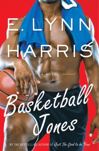 E. Lynn Harris - Basketball Jones, E-bok