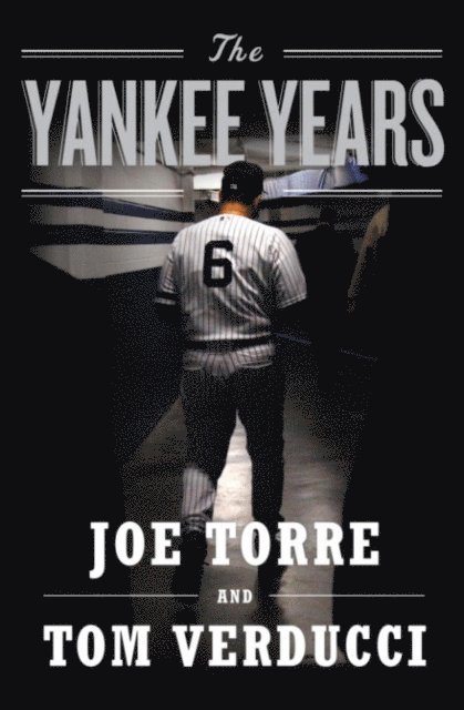 Tom Verducci, Joe Torre - Yankee Years, E-bok