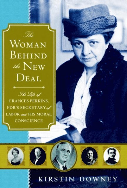 Kirstin Downey - Woman Behind the New Deal, E-bok