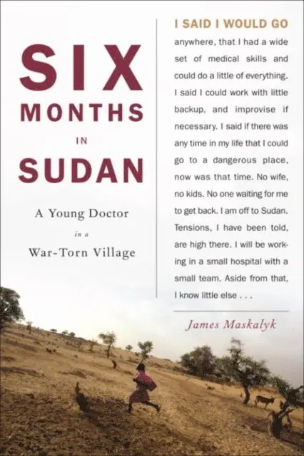 Dr. James Maskalyk - Six Months in Sudan, E-bok. Tillgänglighet: Lägg i varukorg