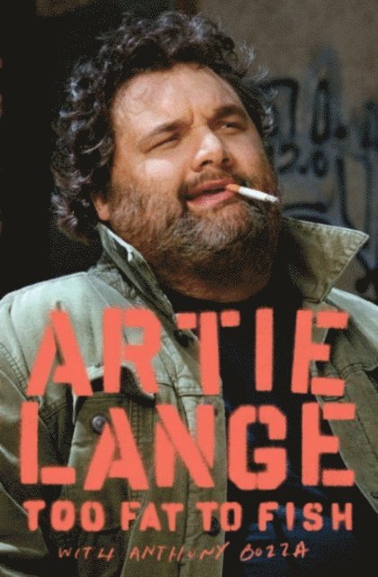 Anthony Bozza, Artie Lange - Too Fat to Fish, E-bok