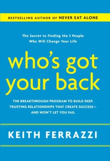 Keith Ferrazzi - Who's Got Your Back, E-bok