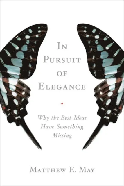 Matthew E. May - In Pursuit of Elegance, E-bok. Tillgänglighet: Lägg i varukorg