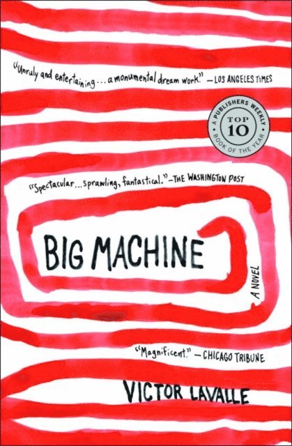 Victor LaValle - Big Machine, E-bok