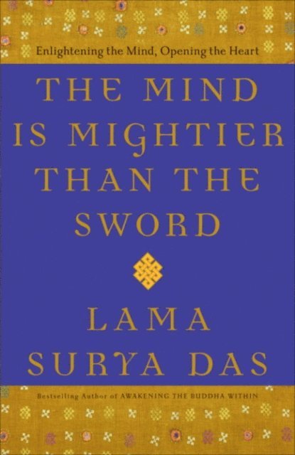 Lama Surya Das - Mind Is Mightier Than the Sword, E-bok