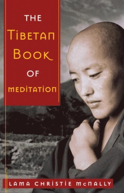 Lama Christie McNally - Tibetan Book of Meditation, E-bok