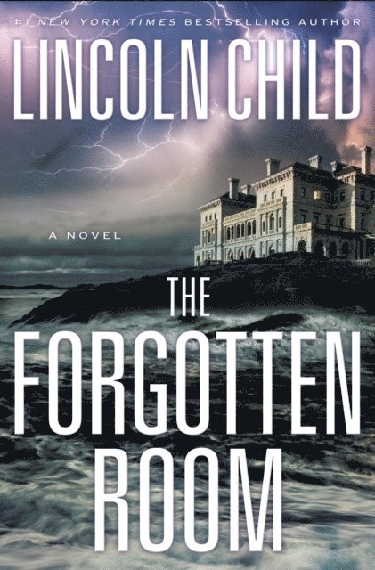 Lincoln Child - Forgotten Room, E-bok