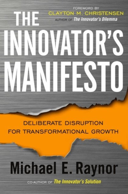 Michael Raynor - Innovator's Manifesto, E-bok