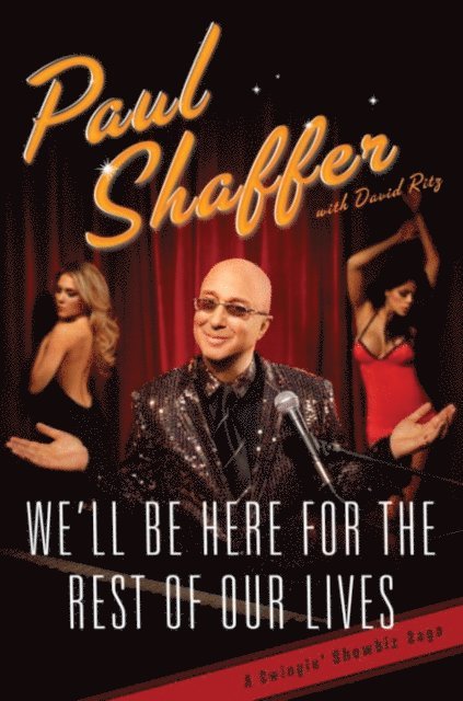 David Ritz, Paul Shaffer - We'll Be Here For the Rest of Our Lives, E-bok