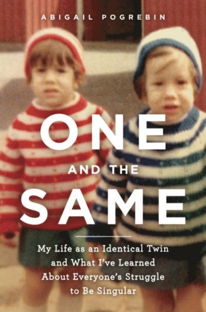 Abigail Pogrebin - One and the Same, E-bok
