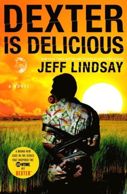 Jeff Lindsay - Dexter Is Delicious, E-bok