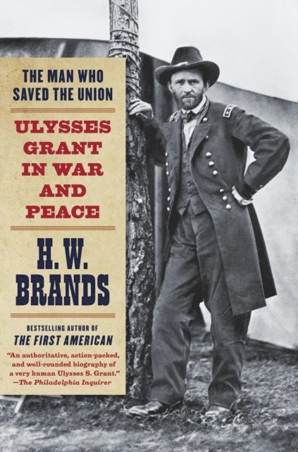 H. W. Brands - Man Who Saved the Union, E-bok