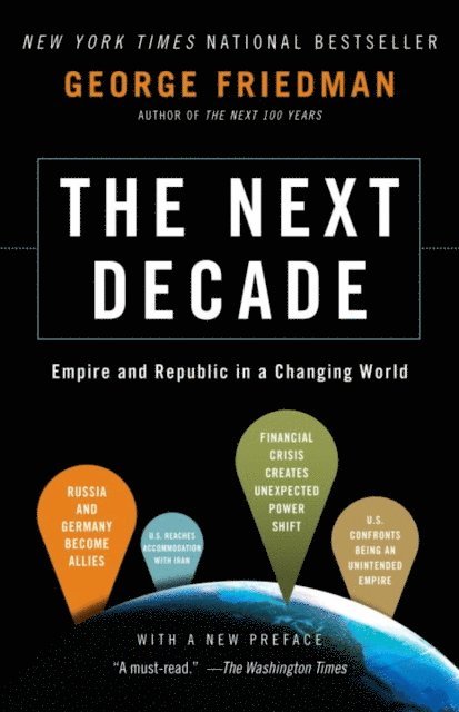 George Friedman - Next Decade, E-bok