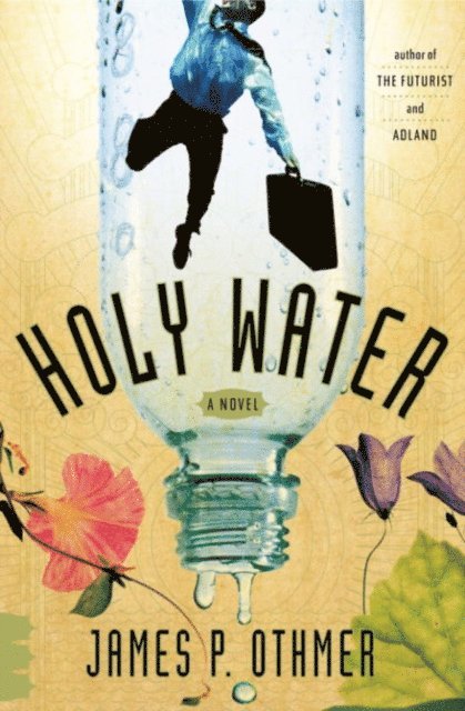James P. Othmer - Holy Water, E-bok