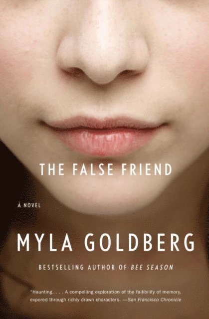 Myla Goldberg - False Friend, E-bok