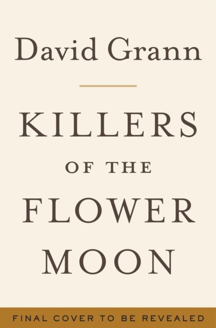David Grann - Killers of the Flower Moon, E-bok