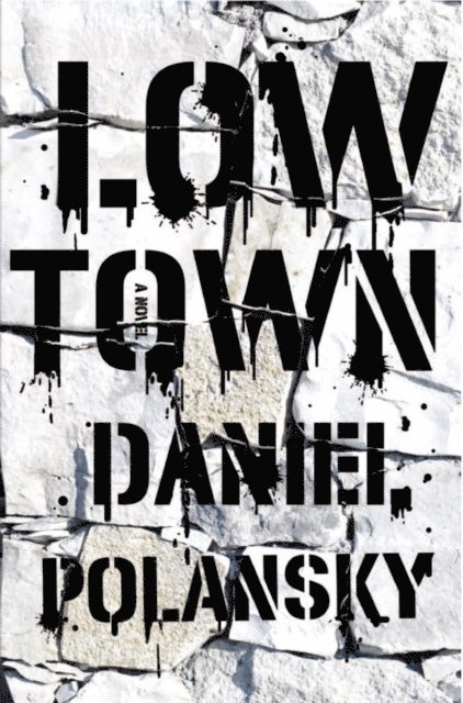 Daniel Polansky - Low Town, E-bok