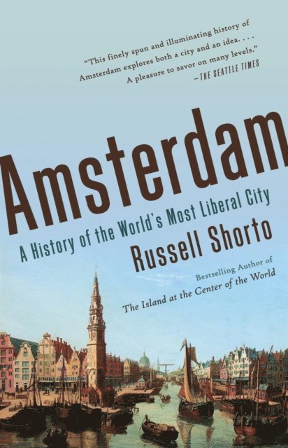 Russell Shorto - Amsterdam, E-bok