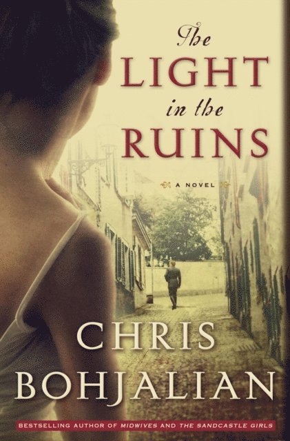 Chris Bohjalian - Light in the Ruins, E-bok
