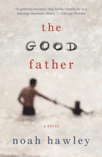 Noah Hawley - Good Father, E-bok