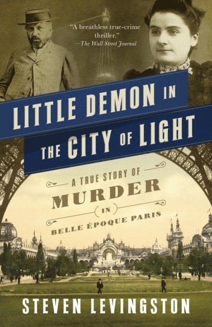 Steven Levingston - Little Demon in the City of Light, E-bok