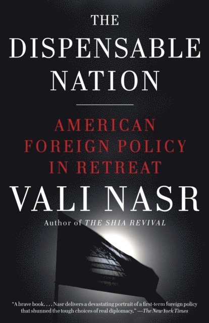 Vali Nasr - Dispensable Nation, E-bok