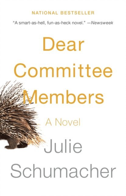 Julie Schumacher - Dear Committee Members, E-bok