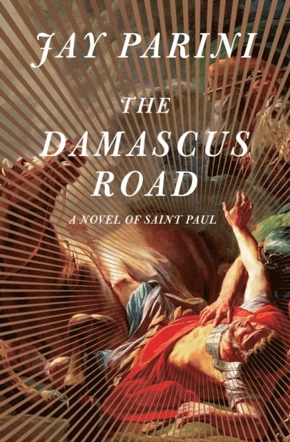Jay Parini - Damascus Road, E-bok