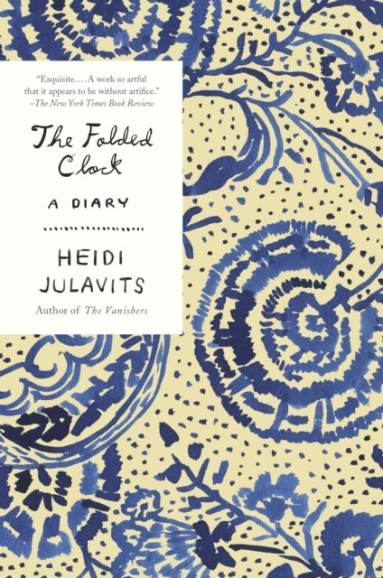 Heidi Julavits - Folded Clock, E-bok