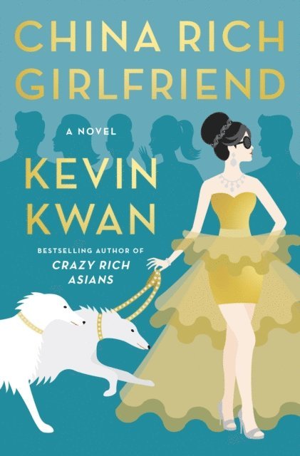 Kevin Kwan - China Rich Girlfriend, E-bok