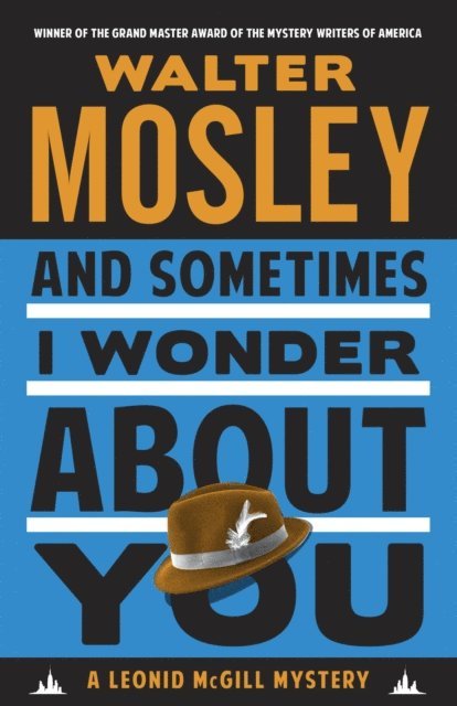 Walter Mosley - And Sometimes I Wonder About You, E-bok