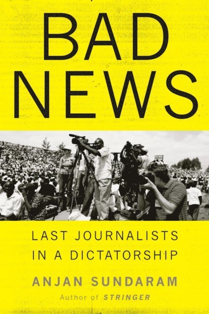 Anjan Sundaram - Bad News, E-bok