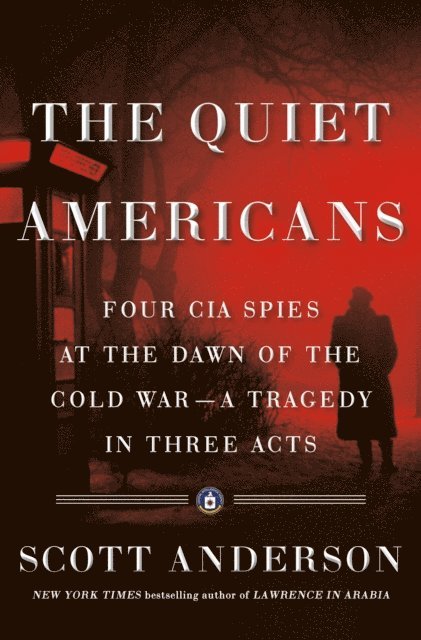 Scott Anderson - Quiet Americans, E-bok