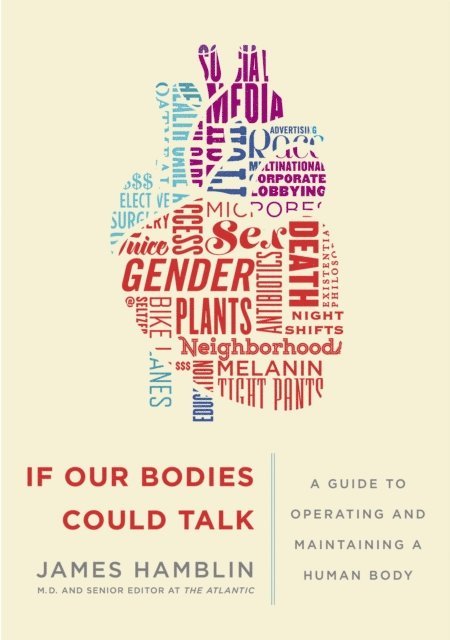 James Hamblin - If Our Bodies Could Talk, E-bok