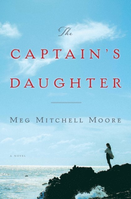 Meg Mitchell Moore - Captain's Daughter, E-bok. Tillgänglighet: Lägg i varukorg