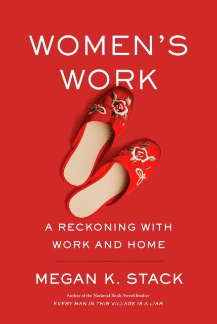 Megan K. Stack - Women's Work, E-bok