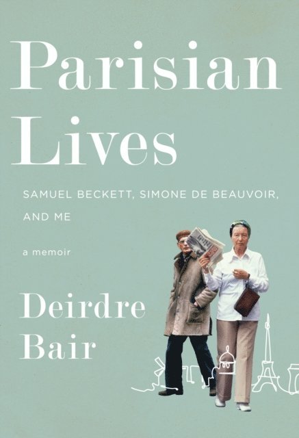Deirdre Bair - Parisian Lives, E-bok