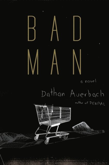 Dathan Auerbach - Bad Man, E-bok