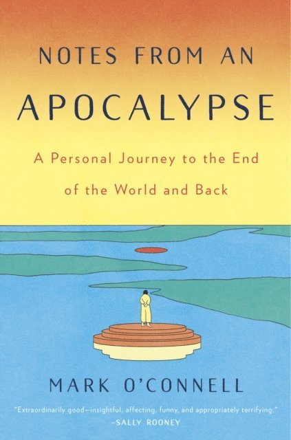 Mark O'Connell - Notes from an Apocalypse, E-bok