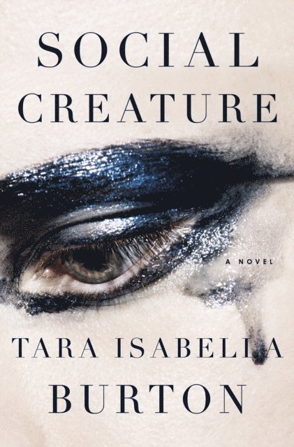 Tara Isabella Burton - Social Creature, E-bok