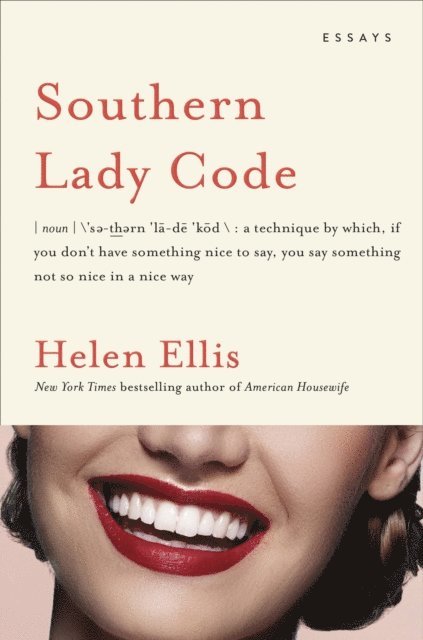 Helen Ellis - Southern Lady Code, E-bok