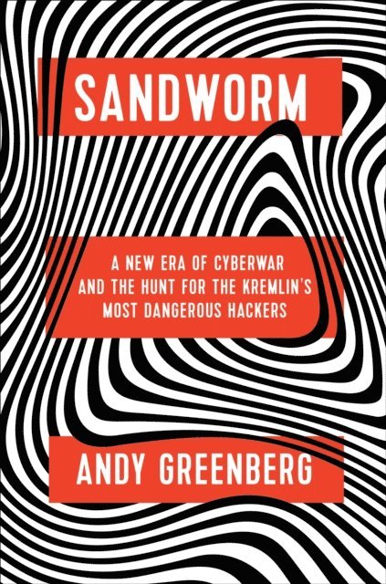Andy Greenberg - Sandworm, E-bok