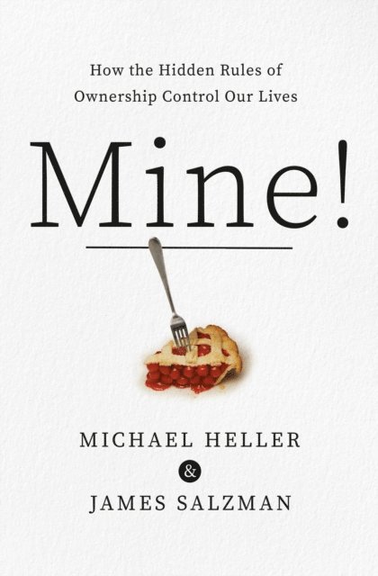 James Salzman, Michael A. Heller - Mine!, E-bok