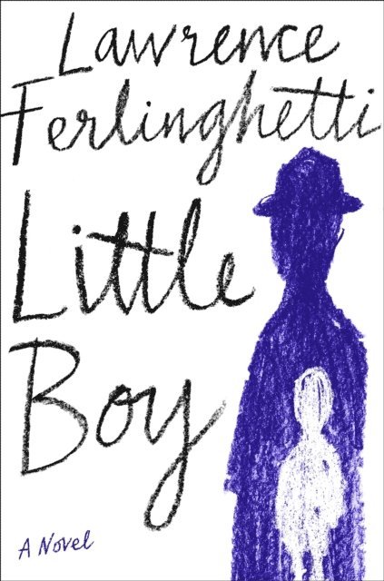 Lawrence Ferlinghetti - Little Boy, E-bok
