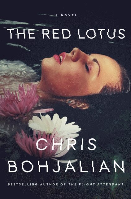 Chris Bohjalian - Red Lotus, E-bok