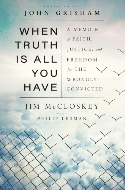 Philip Lerman, Jim McCloskey - When Truth Is All You Have, E-bok