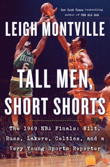 Leigh Montville - Tall Men, Short Shorts, E-bok