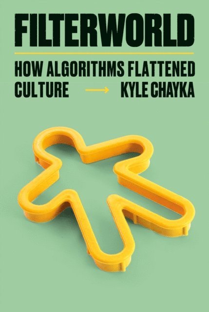 Kyle Chayka - Filterworld, E-bok