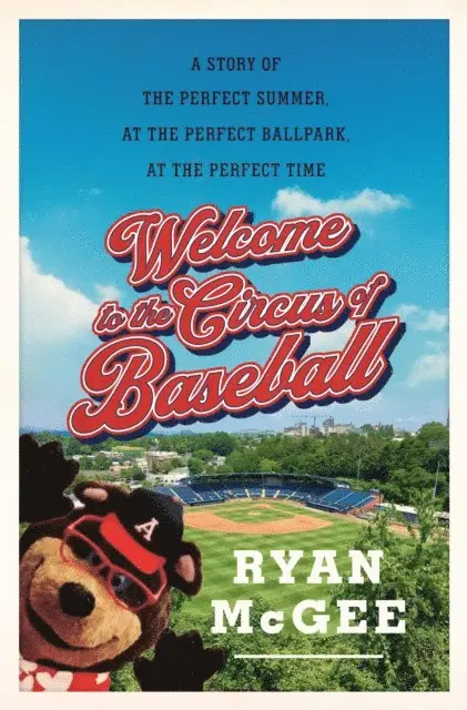 Ryan McGee - Welcome to the Circus of Baseball, E-bok. Tillgänglighet: Lägg i varukorg