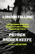 London Falling: A Mysterious Death in a Gilded City and a Family's Search for Truth